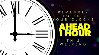 Set Clocks Ahead 1 Hour PSA-2019