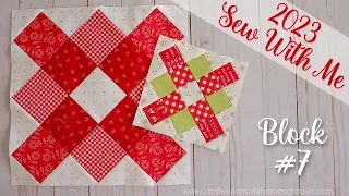 2023 Sew With Me | Block #7 (Beginning Quilt Series)