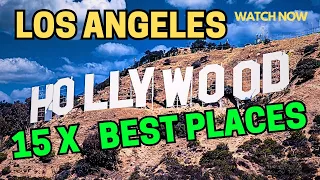 Discover the Best of Los Angeles: 15 Unforgettable Landmarks and Attractions