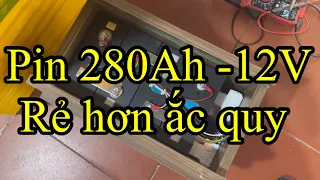 Tự ráp khối pin 12V -280Ah giá rẻ hơn ắc quy chì, cơ hội vàng đến