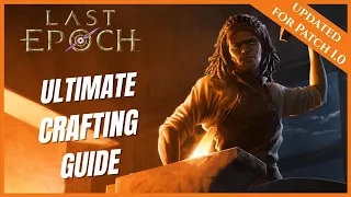 LAST EPOCH | ULTIMATE CRAFTING GUIDE | NEW PLAYER BEGINNERS GUIDE (1.0)