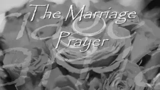 The Marriage Prayer -wid lyrics by John Waller