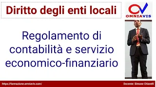 Diritto degli enti locali - COD267 - Lezione 33 - Regolamento di contabilità e servizio finanziario