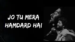 Jo Tu Mere Humdard Hai || Arijit Singh || Full Movie Song