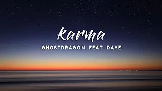 GhostDragon - karma (Lyrics) feat. Daye