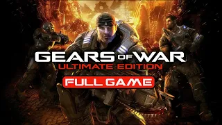 Gears Of War: Ultimate Edition - Gameplay Walkthrough FULL GAME - no commentary