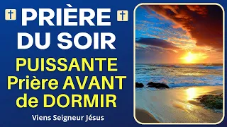 Prière PUISSANTE du SOIR AVANT de DORMIR - Prière de Protection pour BIEN DORMIR - Prière Catholique