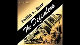 The Defenders by Philip K. Dick Full Length Audiobook