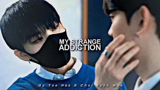 BL | Yoo Han ✗ Yeon Woo || my strange addiction