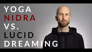 Yoga Nidra vs. Lucid Dreaming