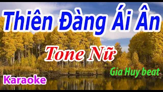 Thiên Đàng Ái Ân - Karaoke - Tone Nữ - Nhạc Sống - gia huy beat