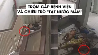 Những kẻ trộm cắp bất lương trong bệnh viện với chiêu trò “tạt nước mắm“
