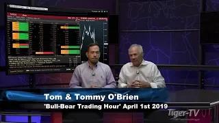 April 1st, Bull-Bear Trading Hour on TFNN - 2019