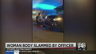 Woman body-slammed by Atlanta officer