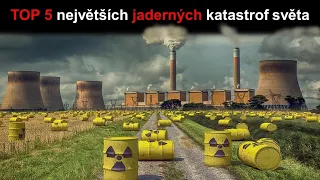 5 největších jaderných katastrof světa