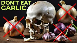 Don't Eat Garlic if You Have These 8 Health Problems! Risks