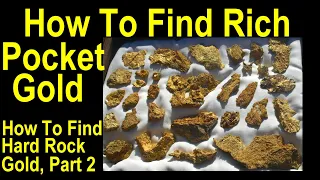 How To Find Rich Gold pockets by tracing or loaming. How to Find hard Rock Gold - Part 2