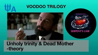 Unholy trinity Voodoo, Santeria & Hoodoo: Serpent's Lair 3.