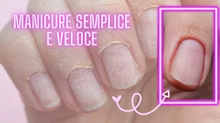 💅MANICURE SEMPLICE & VELOCE| Come preparare l'unghia naturale| Tutorial