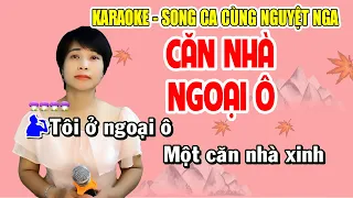 ✔️CĂN NHÀ NGOẠI Ô ➤ Karaoke Thiếu Giọng Nam ➤ Song ca cùng Nguyệt Nga