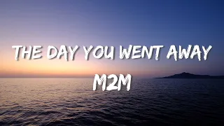 The Day You Went Away - M2M  (Lyrics + Vietsub)