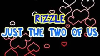 Rizzel - Just The Two Of Us