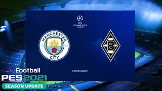 PES 2021 | Manchester City vs Borussia M'Gladbach - UEFA Champions League 20-21 | Gameplay PC