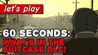 60 Seconds! What's in the Suitcase DLC gameplay | Let's Play/Weird Indie