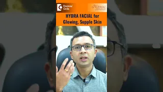 What are the Benefits & Side Effects of HYDRA FACIAL? - Dr. Nischal K | Doctors' Circle #shorts