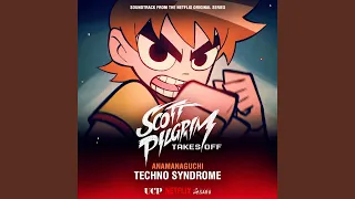 Techno Syndrome (From “Scott Pilgrim Takes Off”)