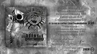 Cheloo & Lazar - La noi in cartier 1 feat Freakadadisk (Extras de pe albumul "Killing The Classics")