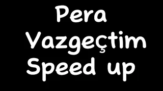 Pera Vazgeçtim (Sezen Aksu Cover) Speed up