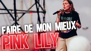 FAIRE DE MON MIEUX - PINK LILY EN CONCERT ! (VALRAS)