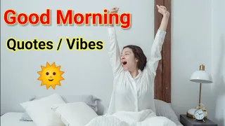 Good morning Quotes,Good morning Vibes, Good thoughts at Morning,Best morning Lines