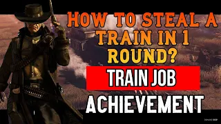 Hard West 2 - How to steal a train in 1 round? Train Job Achievement (3:10 To Heaven)