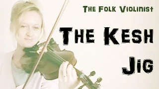 "The Kesh Jig" - Fiddle/Violin Tutorial - Fast & Slow Version - Irish Folk Jig