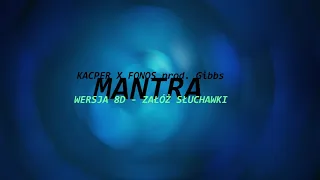 Kacper x Fonos   Mantra prod  Gibbs - WERSJA 8D!