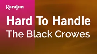 Hard to Handle - The Black Crowes | Karaoke Version | KaraFun