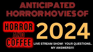 ANTICIPATED HORROR MOVIES OF 2024