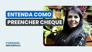 Entenda como preencher cheque - Foregon.com