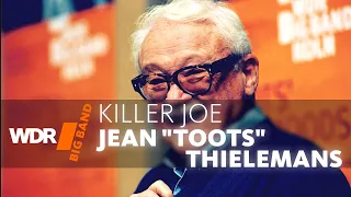 Toots Thielemans & WDR BIG BAND - Killer Joe | 100th Anniversary