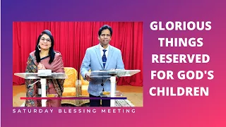 Peter Silway - Glorious things reserved for God's children | Saturday Blessing Meeting - 14/11/2020