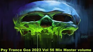 Psy Trance Goa 2023 Vol 56 Mix Master volume