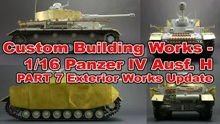 Custom Building Works - 1/16 German Tank Panzer IV Ausf. H Trumpeter (Part 7 Exterior Works Update)