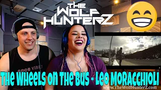 The Wheels On The Bus (metal cover by Leo Moracchioli) THE WOLF HUNTERZ Reactions