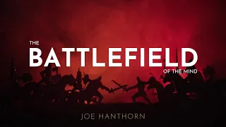 The Battlefield of the Mind - Joe Hanthorn