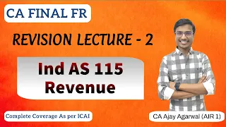 IND AS 115 Revision | CA Final FR | Revenue from Contracts with Customers | By CA Ajay Agarwal AIR 1