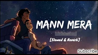 Mann Mera (slowed+reverb) #trending