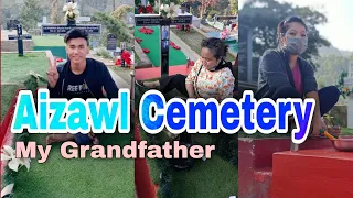 Aizawl Cemetery || grandfather ||