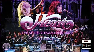 Heart - "Alone" (Live at the Royal Albert Hall) - With The Royal Philharmonic Orchestra